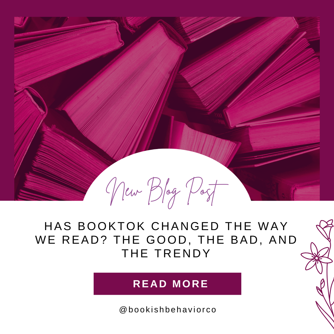 Has BookTok Changed the Way We Read? The Good, the Bad, and the Trendy