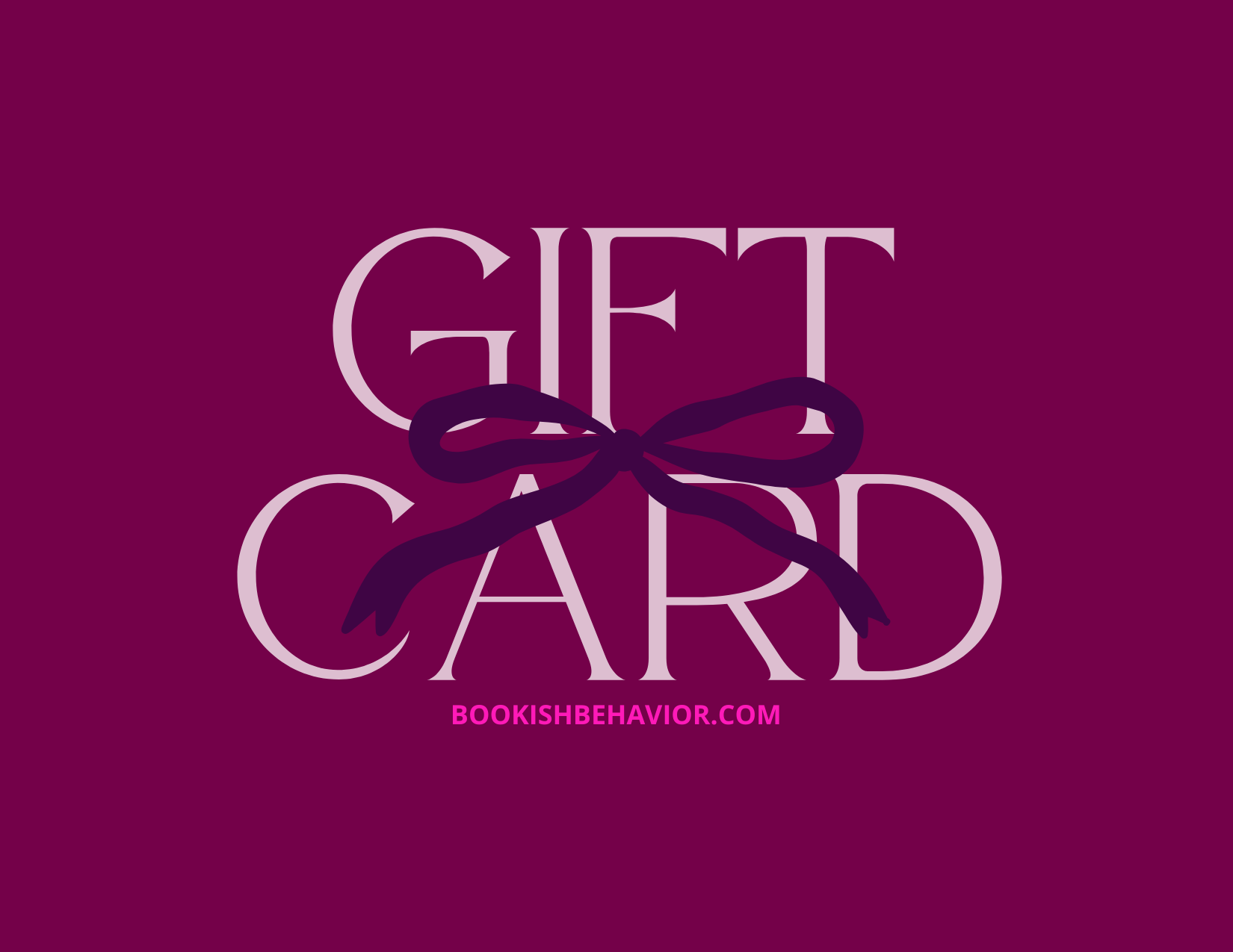BOOKISH BEHAVIOR GIFTCARDS